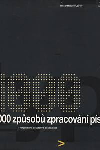 98959. Wilson Harvey/Loewy – 1000 způsobů zpracování písma, Tvar písmena dotažený k dokonalosti