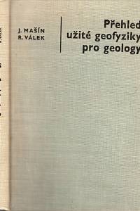 99346. Mašín, Jan / Válek, Rostislav – Přehled užité geofyziky pro geology