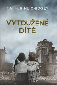 102758. Chidgey, Catherine – Vytoužené dítě