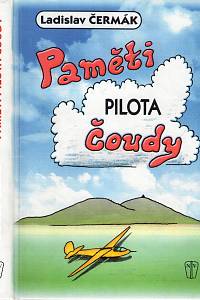 99532. Čermák, Ladislav – Paměti pilota Čoudy