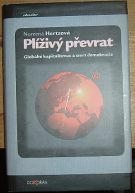 38830. Hertzová, Noreena – Plíživý převrat, Globální kapitalismus a smrt demokracie