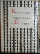 39456. Eckermann, Johann Peter – Rozhovory s Goethem (1960)