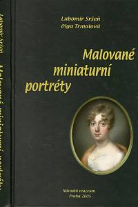 103255. Sršeň, Lubomír / Trmalová, Olga – Malované miniaturní portréty