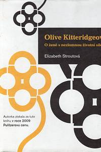 103450. Stroutová, Elizabeth – Olive Kitteridgeová, O ženě s nezlomnou životní silou