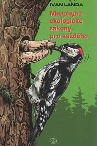 110522. Landa, Ivan – Murphyho ekologické zákony pro každého