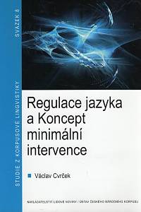 103852. Cvrček, Václav – Regulace jazyka a Koncept minimální intervence