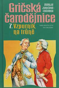 110640. Juricová-Zagorka, Marija – Gričská čarodějnice 7 - Vzpurník na trůně