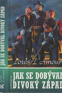 25483. L'Amour, Louis – Jak se dobýval Divoký západ