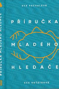 104139. Prchalová, Eva – Příručka mladého hledače 