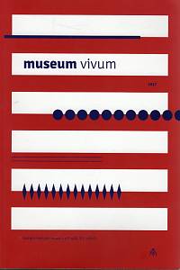 110850. Museum vivum : časopis českých muzeí v přírodě. Ročník XII. (2017)