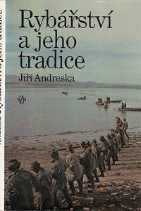 46363. Andreska, Jiří – Rybářství a jeho tradice