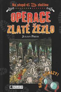 111083. Press, Julian – Operace Zlaté žezlo